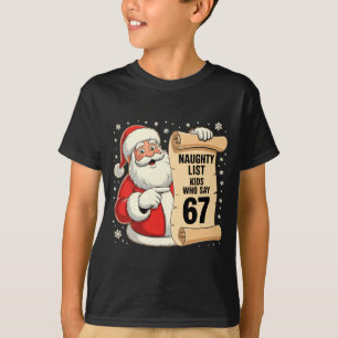 T-shirt Liste des enfants vilains qui disent 67 Meme drôle
