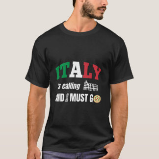 T-shirt L'Italie appelle et je dois y aller 