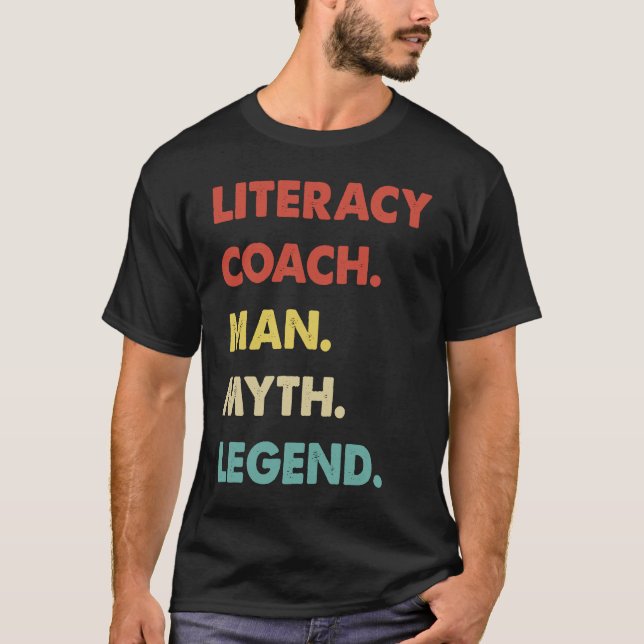 T-shirt Literacy Coach Man Myth Legend  1 (Devant)