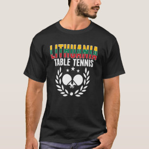 T-shirt Lithuania Table Tennis  Lithuanian Ping Pong Suppo
