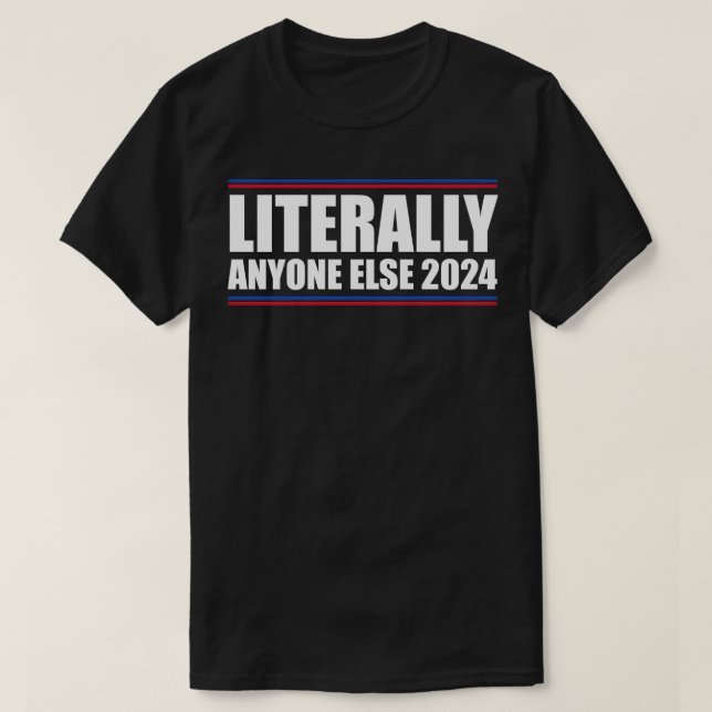 T-shirt littéralement tous les autres 2024 Election USA (Design devant)