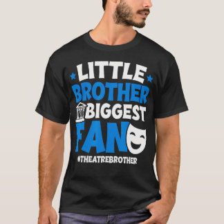 T-shirt Little Brother Theatre Brother Theater Brother The