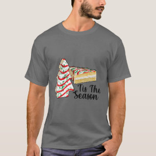 T-shirt Little Tis' Season Christmas Tree Cakes Debbie