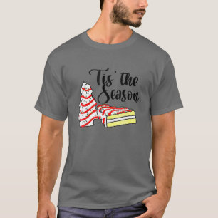 T-shirt Little Tis' Season Christmas Tree Cakes Debbie