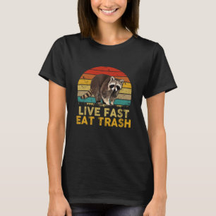 T-shirt Live fast eat Trash Funny Raccoon Camping Vintage