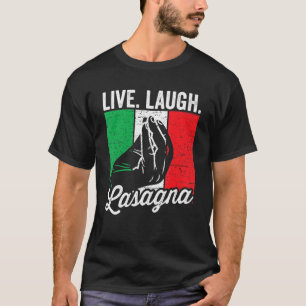 T-shirt Live Lauder Lasagna Drôle italien Lasagna Lover
