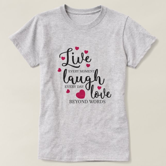 T-shirt Live Laugh Love (Design devant)