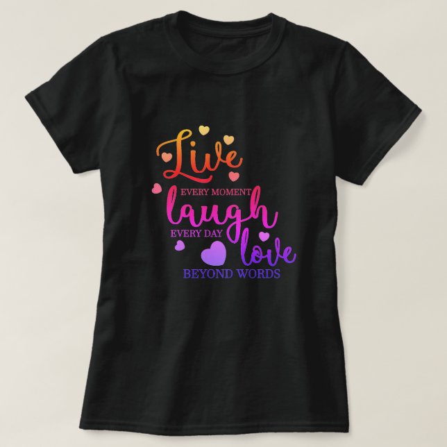 T-shirt Live Laugh Love (Design devant)
