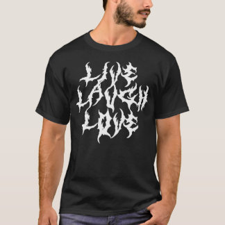 T-shirt Live Laugh Love Metal Font Parodie