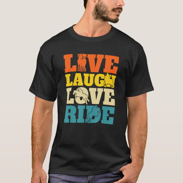 T-shirt Live Laugh Love Ride Equestre Équitation équitatio (Devant)