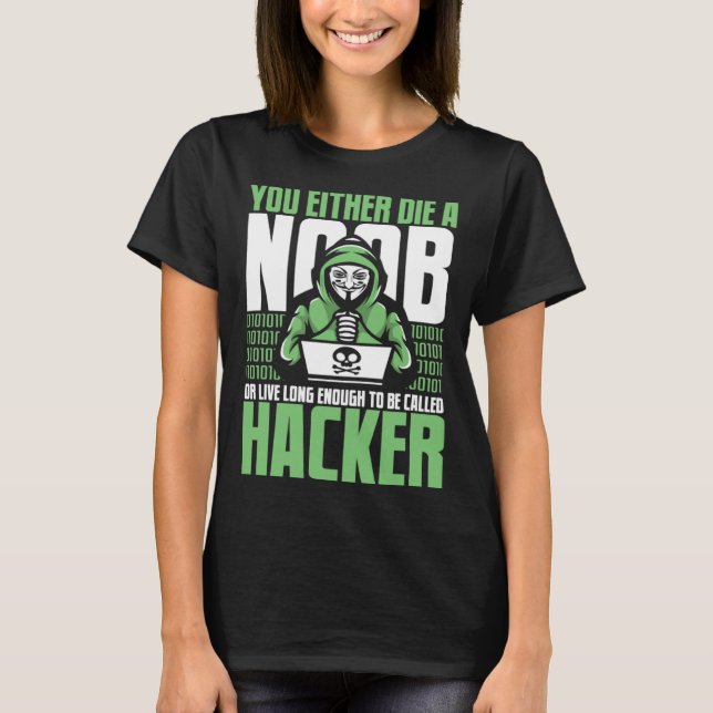 T-shirt Live Long Enough To Be Called Hacker Ethical Hacki (Devant)