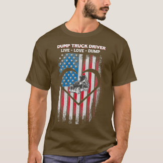 T-shirt Live Love Dump Truck Driver