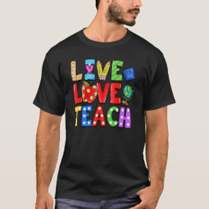 T-shirt Live Love Enseigner Amour Professeur Love Dire Ap