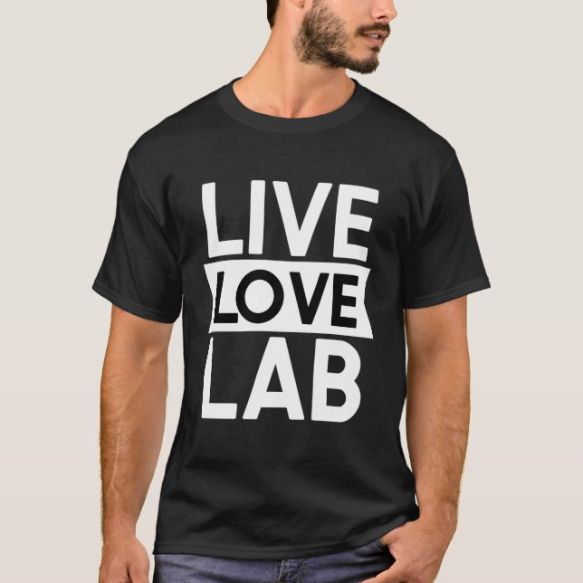 T-shirt Live Love Lab - Scientifique en médecine légale (Devant)