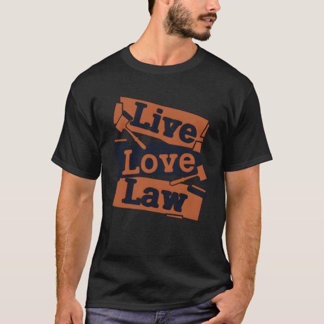 T-shirt Live Love Law Legal Studies Law School Students bo (Devant)