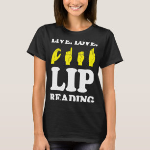 T-shirt Live Love Lip Lecture ASL