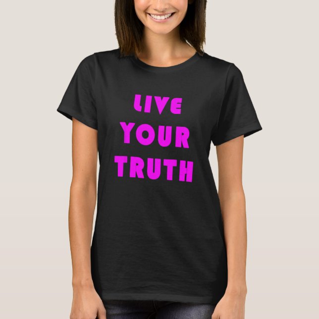 T-shirt Live Your Truth 14 (Devant)