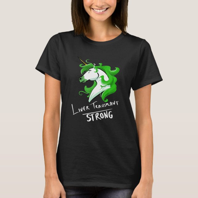 T-shirt Liver Transplant Unicorn Strong (Devant)