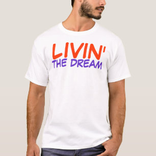 T-shirt Livin le rêve