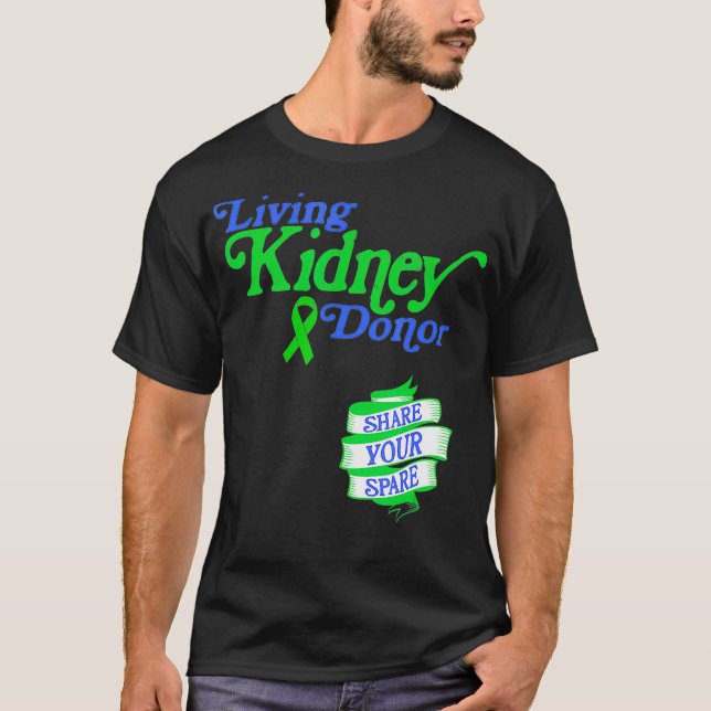 T-shirt Living Kidney Donor and Share Your Spare  (Devant)