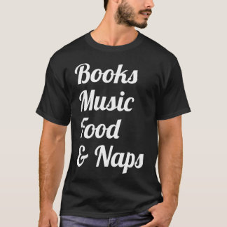 T-shirt Livre Musique Nourriture Et Siestes drôle
