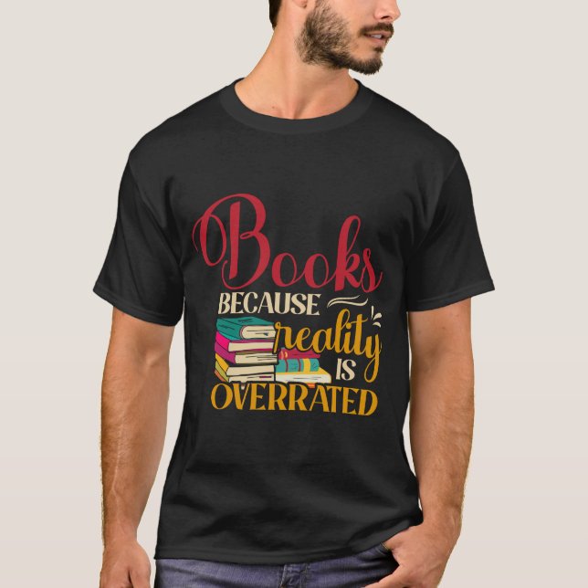 T-shirt Livres Parce Que La Réalité Est Surfaite (Devant)