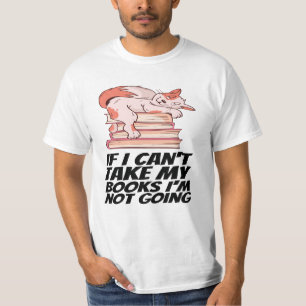 T-shirt Livres - Si je ne peux pas emporter mes livres, je