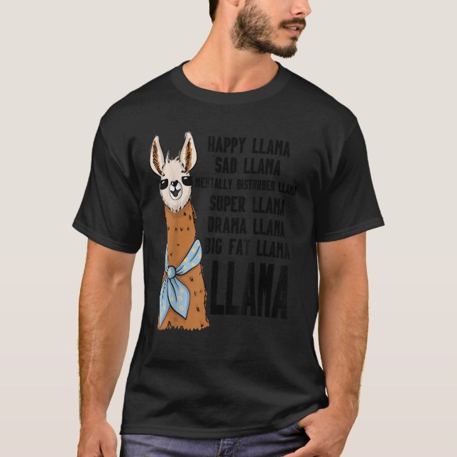 T-shirt Llama Alpaca Happy Sad Mentally Disturbed Drama Bi (Devant)