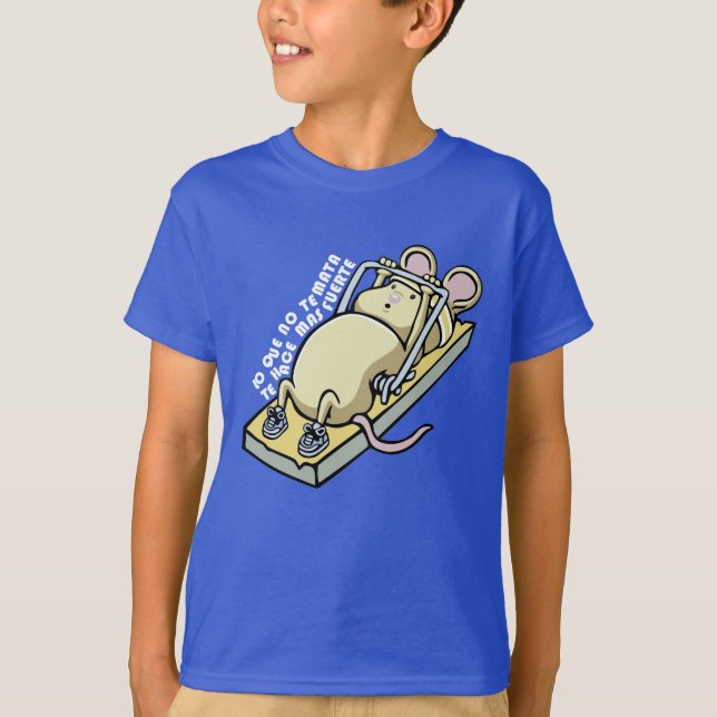 T-shirt Lo que no te mata te hace más fuerte (oscura) (Devant)