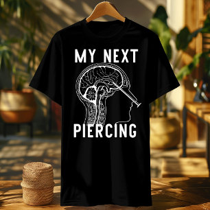 T-shirt Lobotomy Shirt My Next Piercing, drôle de mème emb