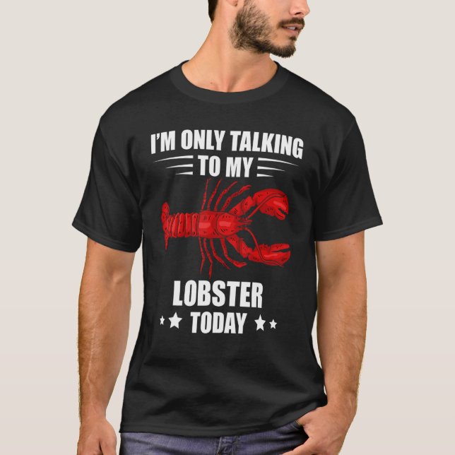 T-shirt Lobster I'm Only Talking Crawfish Lobster Red Lobs (Devant)