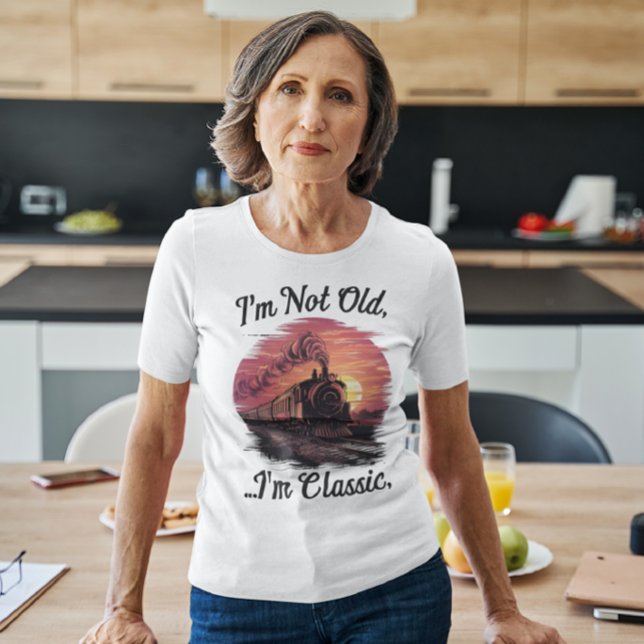 T-shirt Locomotive à vapeur Je ne suis pas vieille Je suis (Créateur téléchargé)