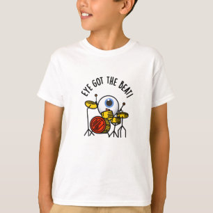 T-shirt L'Oeil A Obtenu Le Beat Funny Drummer Pun