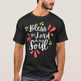 T-shirt L'OEuvre des femmes Le Seigneur Oh, Mon culte de l