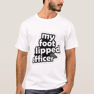 T-shirt L'officier qui a glissé mon pied