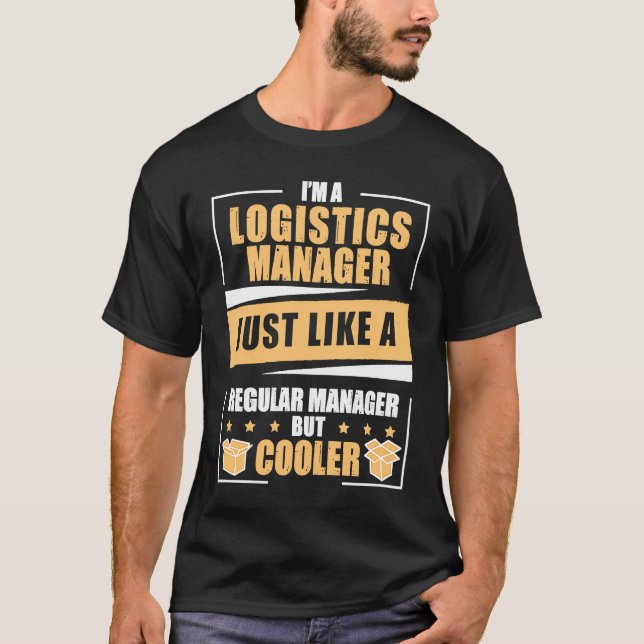 T-shirt Logistics Manager Humor A Logistician Logistics Ex (Devant)