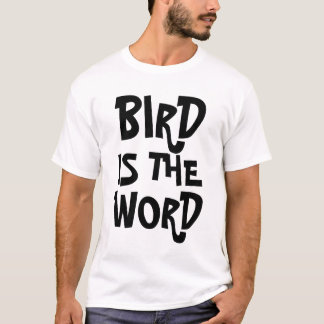 T-shirt L'oiseau est le mot
