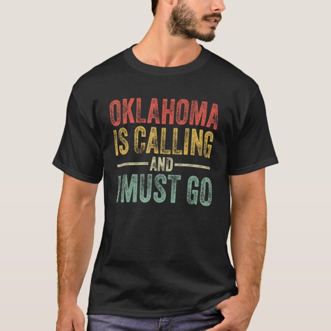 T-shirt L'Oklahoma Appelle Et Je Dois Aller Drôle Home Sta (Devant)