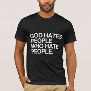 T-SHIRT L'OMS DE PERSONNES DE HAINES D'UN DIEU DÉTESTENT