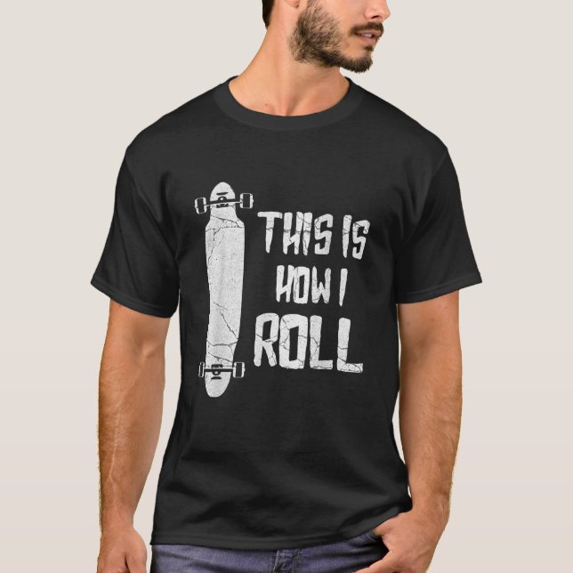 T-shirt Longboard Perdu C'Est Comme Ça Que Je Roule Longbo (Devant)