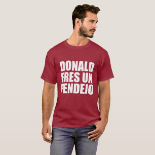 T-SHIRT L'ONU PENDEJO DE DONALD ERES