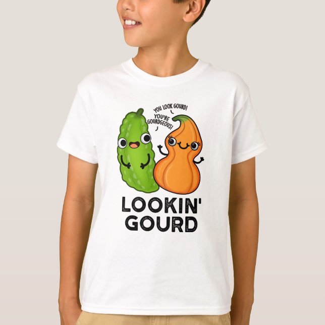 T-shirt Lookin Gourd Funny Veggie Pun (Devant)