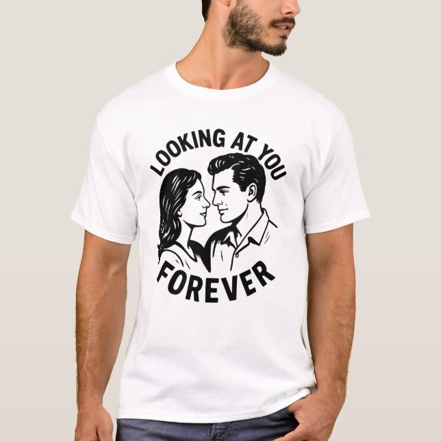 T-shirt Looking At You Forever (Devant)