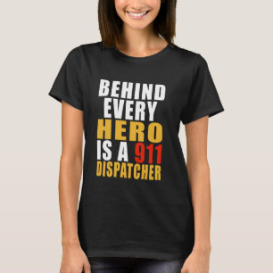 T-shirt L'Opérateur De Dispatcher Derrière Chaque Héros Es