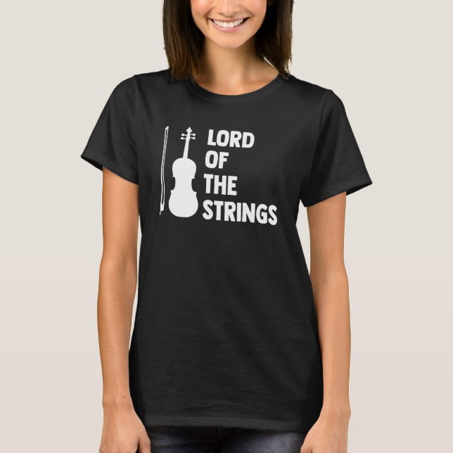 T-shirt Lord Of The Strings Jouer Violon Instrument Musi (Devant)