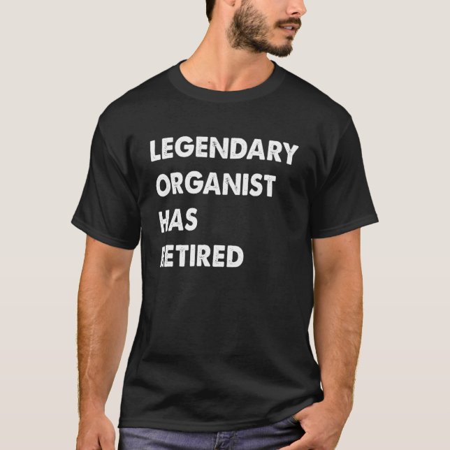 T-shirt L'Organiste Légendaire A Retraité (Devant)