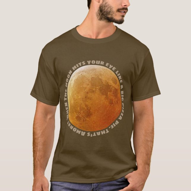 T-shirt lorsque la Lune frappe votre image et votre texte (Devant)
