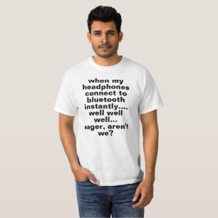 T-shirt lorsque mes écouteurs se connectent