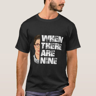 T-shirt Lorsqu'Il Y A Neuf RBG