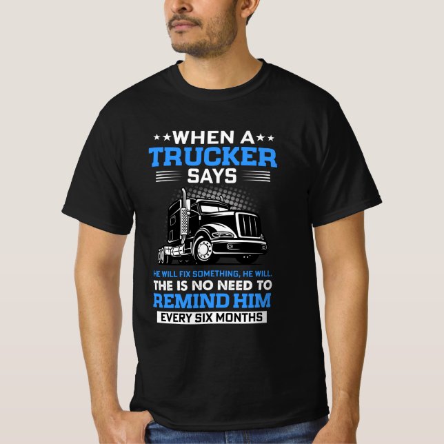 T-SHIRT LORSQU'UN CAMION DIT QU'IL RÉSOUDRA QUELQUE CHOSE, (Devant)